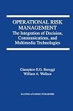 Operational Risk Management: The Integration of Decision, Communications, and Multimedia Technologies