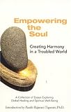 EMPOWERING THE SOUL: A Collection of Essays Exploring Global Healing and Spiritual Well Being