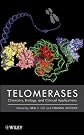 Telomerases : chemistry, biology, and clinical applications