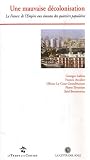 Revue Le Temps des Cerises  / Une mauvaise décolonisation : La France : de l'Empire aux émeutes des quartiers populaires