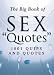 The Big Book of Sex "Quotes": 1001 Quips and Quotes