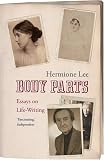 Body Parts: Essays on Life-writing