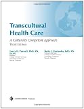 More details of book titled: Transcultural Health Care: A Culturally Competent Approach, 3rd Edition