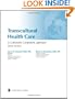 Transcultural Health Care: A Culturally Competent Approach, 3rd Edition