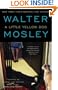 A Little Yellow Dog : Featuring an Original Easy Rawlins Short Story "Gray-Eyed Death"