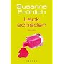 Lackschaden: Roman von Susanne Fr�hlich
