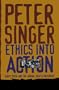 Ethics Into Action: Henry Spira and the Animal Rights Movement