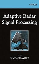 Adaptive Radar Signal Processing Adaptive Radar Signal Processing
