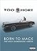 Too $hort: Born to Mack - Most Dangerous Videos