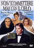 Non scommettere mai con il cielo ( Italienische Fassung ) - Alessandra Mussolini; Lella Fabrizi; Saverio Vallone; Eva Grimaldi; Gabriele Gori