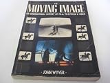 The moving image : an international history of film, television and video