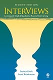 InterViews: Learning the Craft of Qualitative Research Interviewing Steinar Kvale, Svend Brinkmann