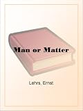 Man or Matter