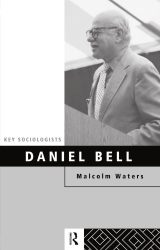 Daniel Bell (Key Sociologists)