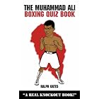 The Muhammad Ali Boxing Quiz Book by Ralph Oates