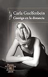Contigo en la distancia (Premio Alfaguara 2015) (Spanish Edition)