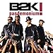 B2K, Pandemonium!, 発売中