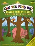 Can You Find Me?: Building Thinking Skills in Reading, Math, Science & Social Studies K-1 (Bright Minds series)