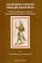 California Indians: Primary Resources : A Guide to Manuscripts, Artifacts, Documents, Serials, Music, and Illustrations (Formerly Ballena Press , No. 36)