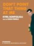 Don't Point That Thing At Me (Library Edition)