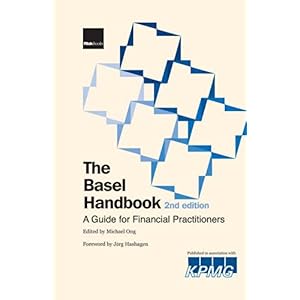 【クリックで詳細表示】The Basel Handbook： A Guide for Financial Practitioners： Michael K. Ong： 洋書