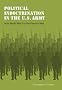 Political Indoctrination in the U.S. Army from World War II to the Vietnam War (Studies in War, Society, and the Military) Political Indoctrination in the U.S. Army from World War II to the Vietnam War (Studies in War, Society, and the Military)