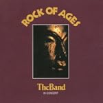 Rock Of Ages: The Band In Concert (Re...