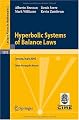 Hyperbolic Systems of Balance Laws: Lectures given at the C.I.M.E. Summer School held in Cetraro, Italy, July 14-21, 2003 (Lecture Notes in Mathematics / Fondazione C.I.M.E., Firenze)