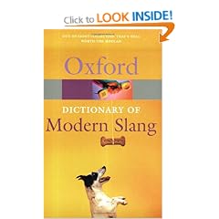 The Oxford Dictionary of Modern Slang (Oxford Paperback Reference)