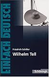 EinFach Deutsch - Textausgaben: Wilhelm Tell: Schauspiel. Mit Materialien
