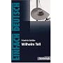 Wilhelm Tell: Schauspiel. Mit Materialien