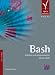 Bash. Arbeiten und programmieren mit der Shell