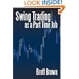 Swing Trading as a Part Time Job by Brett Brown