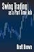 Swing Trading as a Part Time Job