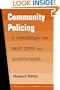 Community Policing : A Handbook for Beat Cops and Supervisors (Criminal Justice Press Project)