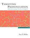 Targeting Pronunciation: Communicating Clearly in English, Second Edition