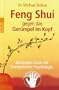 Feng Shui gegen das Ger�mpel im Kopf: Blockaden l�sen mit Energetischer Psychologie