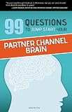 99 Questions To Jump Start Your Partner Channel Brain