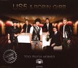 Too Much Heaven CD 1 - Us5 & Robin Gibb