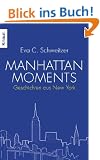 Manhattan Moments: Geschichten aus New York