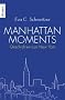 Manhattan Moments: Geschichten aus New York