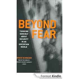 Beyond Fear: Thinking Sensibly About Security in an Uncertain World.