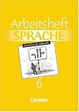 Arbeitsbuch Sprache: Band 6 - Arbeitsheft: (10 - Lernstufe) - Barbara Carle-Gladbach, Gisela Faber, Horst Kreye, Simone Schlepp-Pellny, Ditmar Schmetz, Marion Sch&uuml;tzmann-Heinze