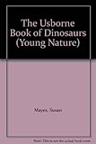 The Usborne book of dinosaurs