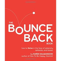 The Bounce Back Book: When Life Throws You Curveballs, Hit Them Out of the Park: How to Thrive in the Face of Adversity, Setbacks, and Losses