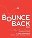 The Bounce Back Book: How to Thrive in the Face of Adversity, Setbacks, and Losses