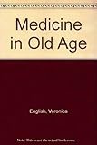 Medicine in old age