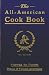 The All-American Cookbook - 1922 Reprint The All-American Cookbook - 1922 Reprint