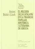El record dels catalans en la tradició popular, històrica i literària de Grècia