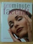 Ten Minute Facelift (Rejuvenate Your...